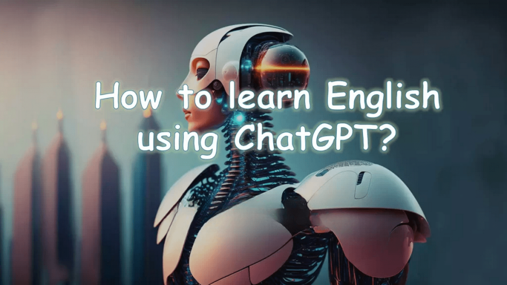 یادگیری زبان انگلیسی با چت جی پی تی (ChatGPT)